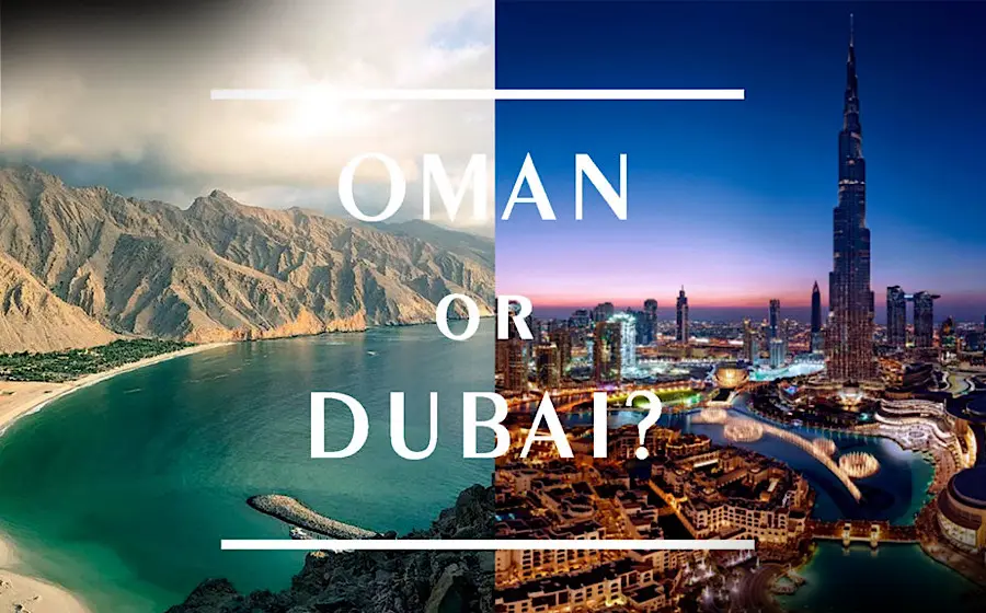 دبی بهتر است یا عمان؟ اینجا همه زوایا دیده می‌شه